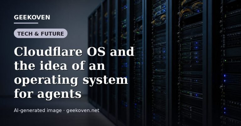 Illustration for the Tech & Future article “Cloudflare OS and the idea of an operating system for agents”: an AI-generated editorial illustration showing a scene illustrating the subject of the article, with the headline set over it. Illustrative only, not a photograph of a real event.