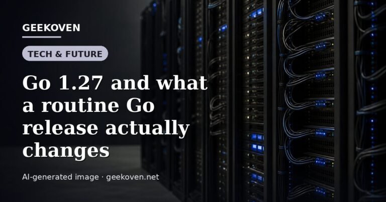 Illustration for the Tech & Future article “Go 1.27 and what a routine Go release actually changes”: an AI-generated editorial illustration showing a scene illustrating the subject of the article, with the headline set over it. Illustrative only, not a photograph of a real event.