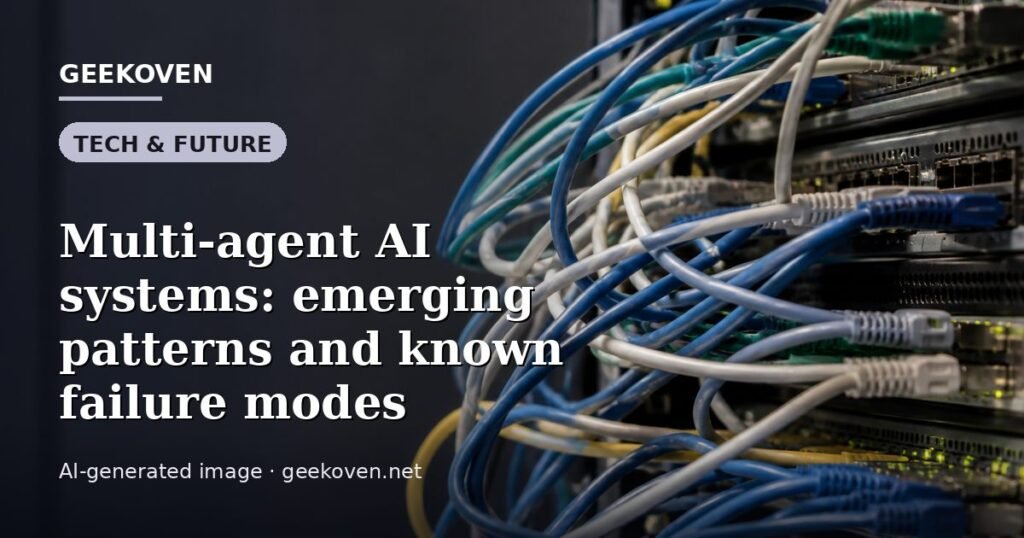 Illustration for the Tech & Future article “Multi-agent AI systems: emerging patterns and known failure modes”: an AI-generated editorial illustration showing a scene illustrating the subject of the article, with the headline set over it. Illustrative only, not a photograph of a real event.