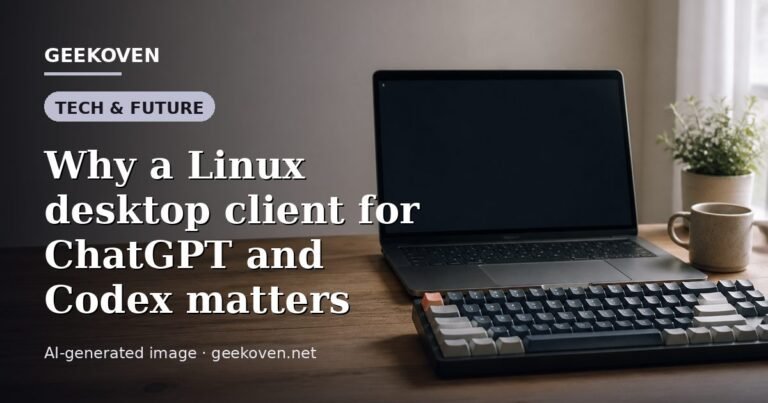 Illustration for the Tech & Future article “Why a Linux desktop client for ChatGPT and Codex matters”: an AI-generated editorial illustration showing a scene illustrating the subject of the article, with the headline set over it. Illustrative only, not a photograph of a real event.