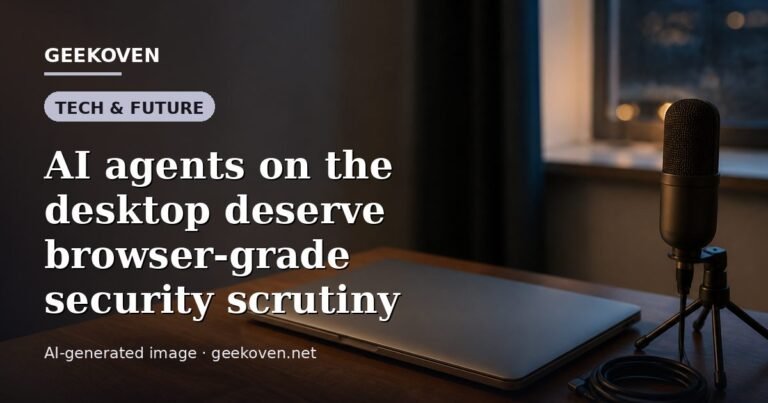 Illustration for the Tech & Future article “AI agents on the desktop deserve browser-grade security scrutiny”: an AI-generated editorial illustration showing a scene illustrating the subject of the article, with the headline set over it. Illustrative only, not a photograph of a real event.