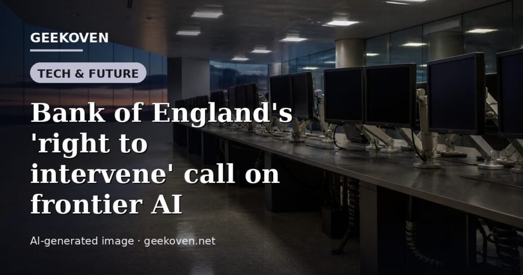 Illustration for the Tech & Future article “Bank of England's 'right to intervene' call on frontier AI”: an AI-generated editorial illustration showing a scene illustrating the subject of the article, with the headline set over it. Illustrative only, not a photograph of a real event.