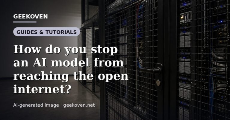 Illustration for the Guides & Tutorials article “How do you stop an AI model from reaching the open internet?”: an AI-generated editorial illustration showing a scene illustrating the subject of the article, with the headline set over it. Illustrative only, not a photograph of a real event.