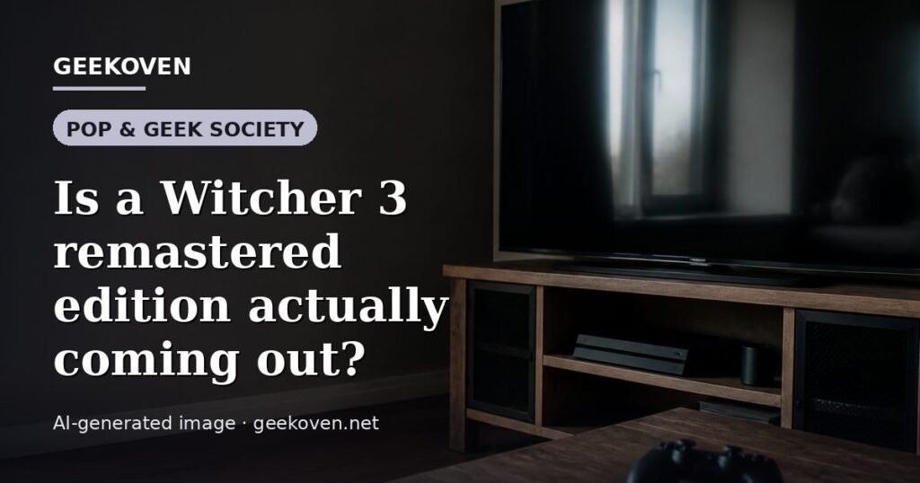 Illustration for the Pop & Geek Society article “Is a Witcher 3 remastered edition actually coming out?”: an AI-generated editorial illustration showing a scene illustrating the subject of the article, with the headline set over it. Illustrative only, not a photograph of a real event.
