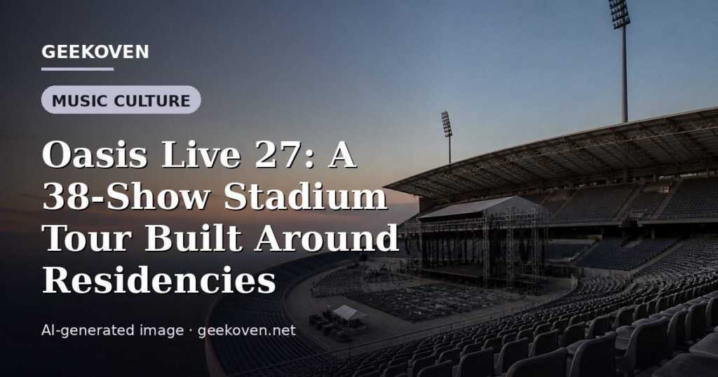 Illustration for the Music Culture article “Oasis Live 27: A 38-Show Stadium Tour Built Around Residencies”: an AI-generated editorial illustration showing a scene illustrating the subject of the article, with the headline set over it. Illustrative only, not a photograph of a real event.
