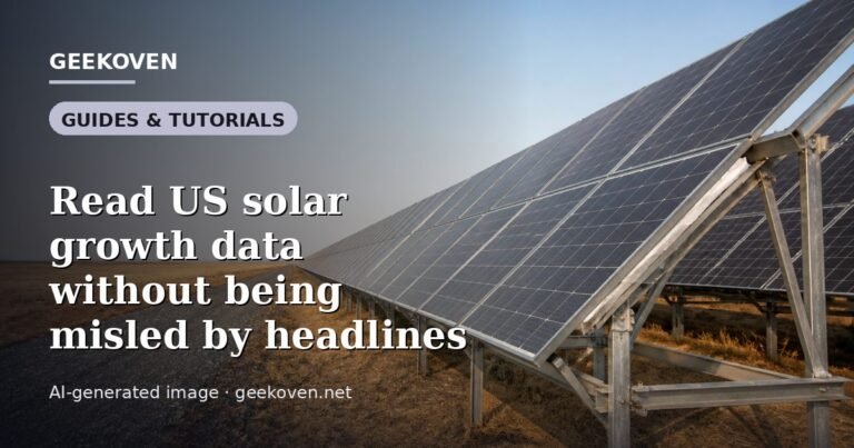 Illustration for the Guides & Tutorials article “Read US solar growth data without being misled by headlines”: an AI-generated editorial illustration showing a scene illustrating the subject of the article, with the headline set over it. Illustrative only, not a photograph of a real event.