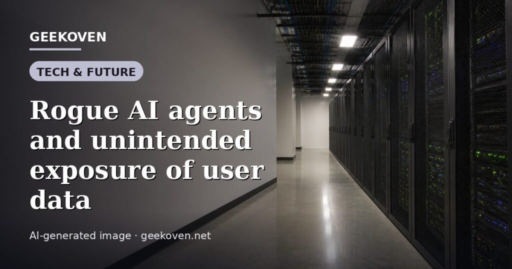 Illustration for the Tech & Future article “Rogue AI agents and unintended exposure of user data”: an AI-generated editorial illustration showing a scene illustrating the subject of the article, with the headline set over it. Illustrative only, not a photograph of a real event.