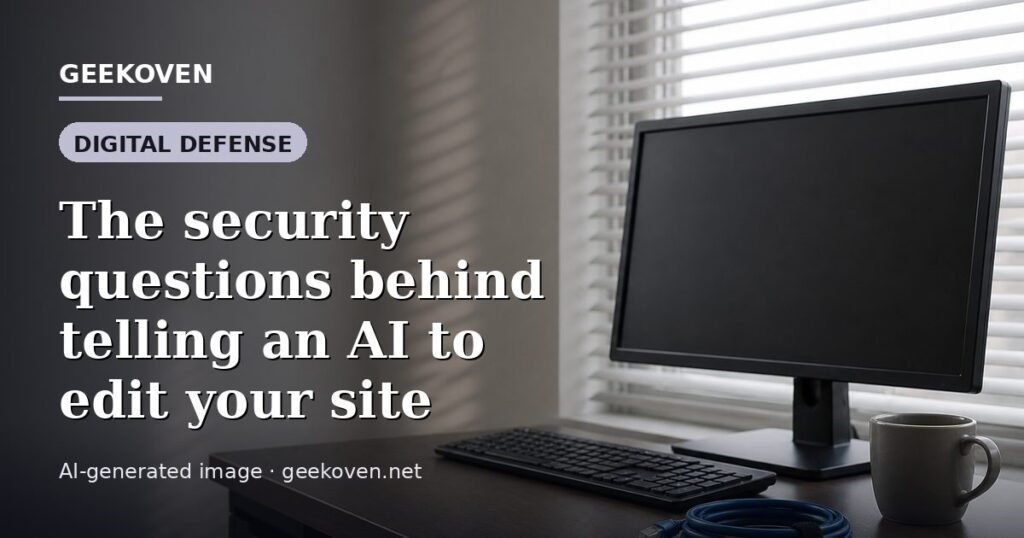 Illustration for the Digital Defense article “The security questions behind telling an AI to edit your site”: an AI-generated editorial illustration showing a scene illustrating the subject of the article, with the headline set over it. Illustrative only, not a photograph of a real event.