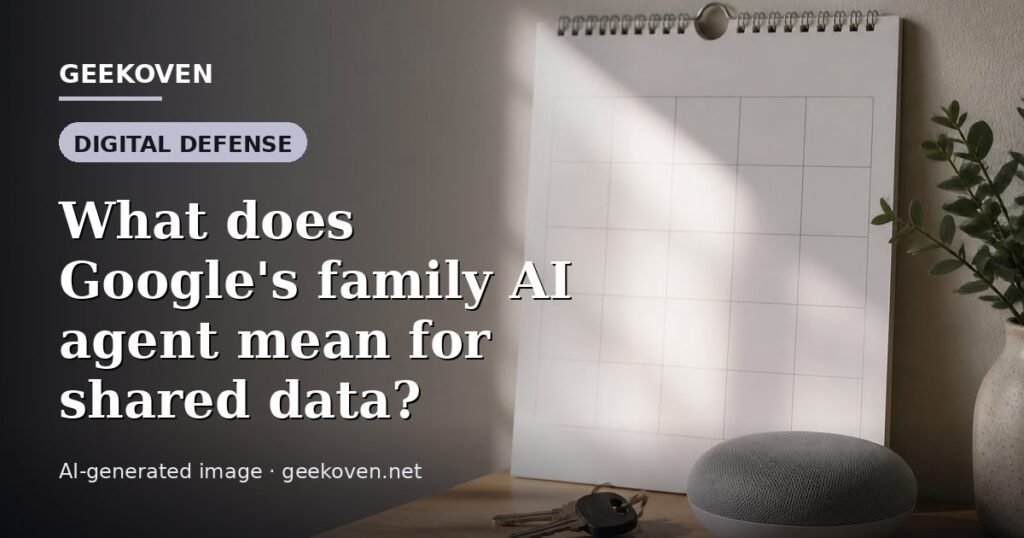 Illustration for the Digital Defense article “What does Google's family AI agent mean for shared data?”: an AI-generated editorial illustration showing a scene illustrating the subject of the article, with the headline set over it. Illustrative only, not a photograph of a real event.