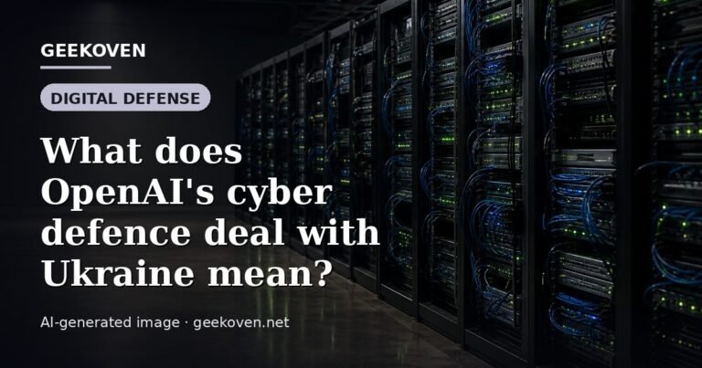 Illustration for the Digital Defense article “What does OpenAI's cyber defence deal with Ukraine mean?”: an AI-generated editorial illustration showing a scene illustrating the subject of the article, with the headline set over it. Illustrative only, not a photograph of a real event.