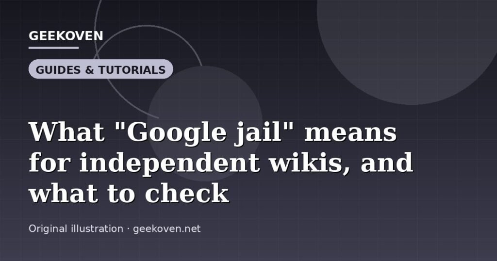 Illustration for the Guides & Tutorials article “What "Google jail" means for independent wikis, and what to check”: an AI-generated editorial illustration showing a scene illustrating the subject of the article, with the headline set over it. Illustrative only, not a photograph of a real event.