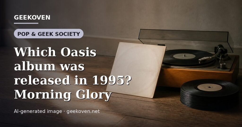 Illustration for the Pop & Geek Society article “Which Oasis album was released in 1995? Morning Glory”: an AI-generated editorial illustration showing a scene illustrating the subject of the article, with the headline set over it. Illustrative only, not a photograph of a real event.