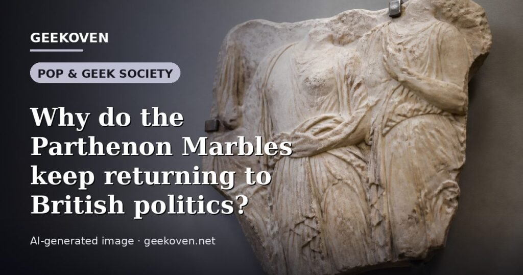 Illustration for the Pop & Geek Society article “Why do the Parthenon Marbles keep returning to British politics?”: an AI-generated editorial illustration showing a scene illustrating the subject of the article, with the headline set over it. Illustrative only, not a photograph of a real event.