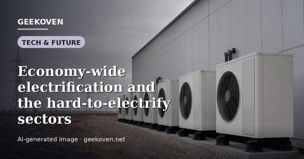 Illustration for the Tech & Future article “Economy-wide electrification and the hard-to-electrify sectors”: an AI-generated editorial illustration showing a scene illustrating the subject of the article, with the headline set over it. Illustrative only, not a photograph of a real event.