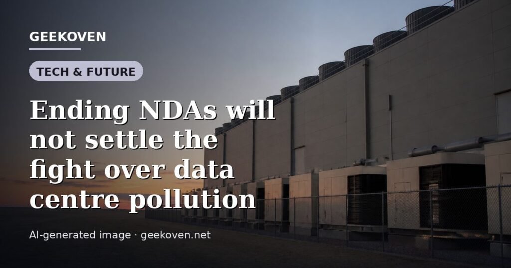 Illustration for the Tech & Future article “Ending NDAs will not settle the fight over data centre pollution”: an AI-generated editorial illustration showing a server hall with long rows of equipment cabinets and power infrastructure, with the headline set over it. Illustrative only, not a photograph of a real event.