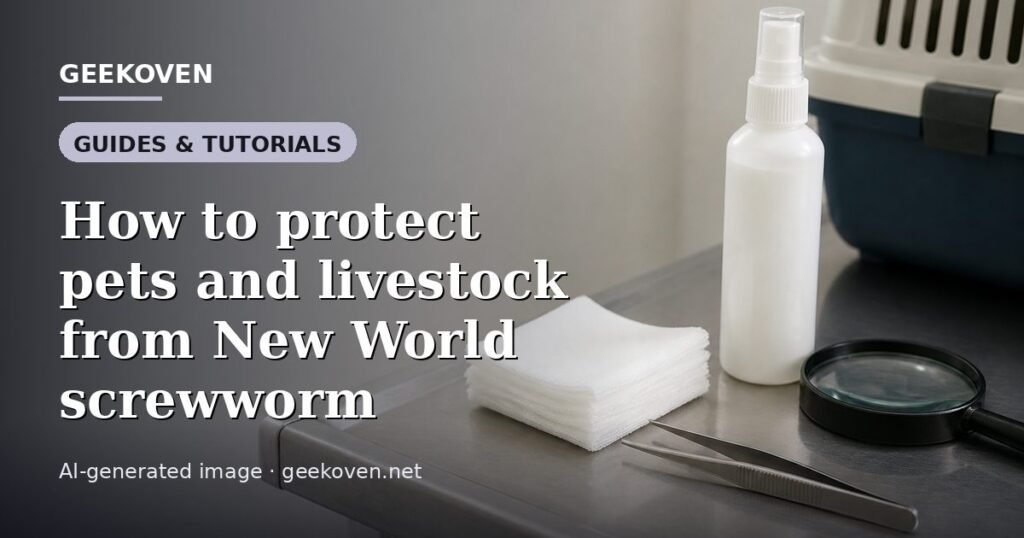 Illustration for the Guides & Tutorials article “How to protect pets and livestock from New World screwworm”: an AI-generated editorial illustration showing a scene illustrating the subject of the article, with the headline set over it. Illustrative only, not a photograph of a real event.