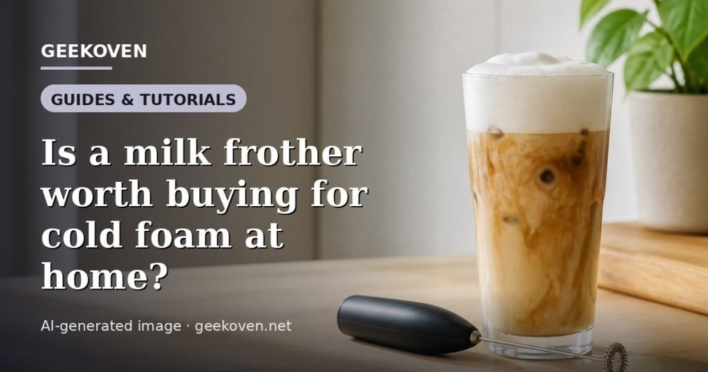 Illustration for the Guides & Tutorials article “Is a milk frother worth buying for cold foam at home?”: an AI-generated editorial illustration showing a scene illustrating the subject of the article, with the headline set over it. Illustrative only, not a photograph of a real event.