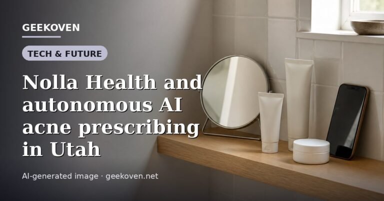 Illustration for the Tech & Future article “Nolla Health and autonomous AI acne prescribing in Utah”: an AI-generated editorial illustration showing a scene illustrating the subject of the article, with the headline set over it. Illustrative only, not a photograph of a real event.