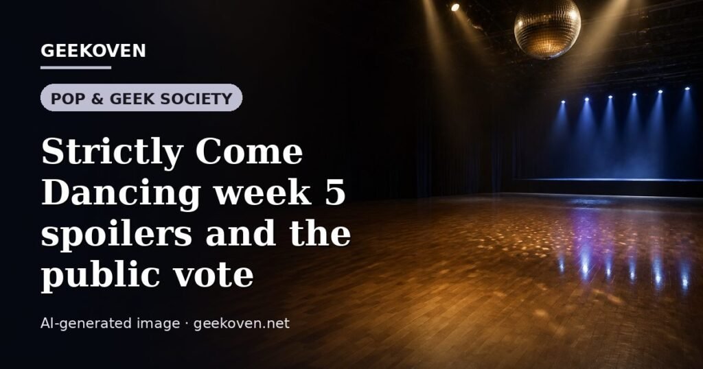 Illustration for the Pop & Geek Society article “Strictly Come Dancing week 5 spoilers and the public vote”: an AI-generated editorial illustration showing a scene illustrating the subject of the article, with the headline set over it. Illustrative only, not a photograph of a real event.