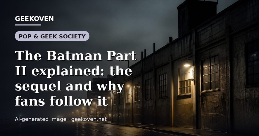 Illustration for the Pop & Geek Society article “The Batman Part II explained: the sequel and why fans follow it”: an AI-generated editorial illustration showing a stadium crowd seen from high above, lights arranged in coordinated patterns, with the headline set over it. Illustrative only, not a photograph of a real event.