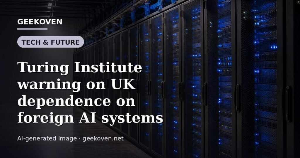 Illustration for the Tech & Future article “Turing Institute warning on UK dependence on foreign AI systems”: an AI-generated editorial illustration showing a scene illustrating the subject of the article, with the headline set over it. Illustrative only, not a photograph of a real event.